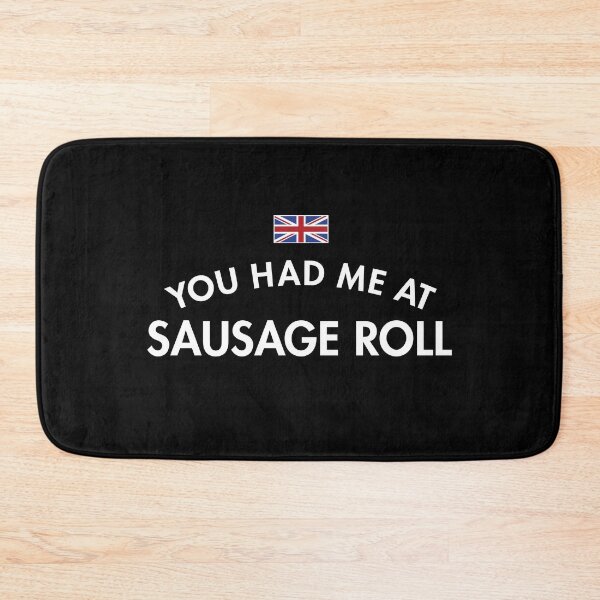 Item preview, You Had Me At Sausage Roll designed and sold by twHistory.