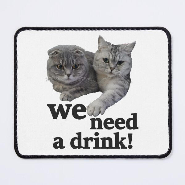 Item preview, Cats Need a Drinks designed and sold by coolpixeltik.