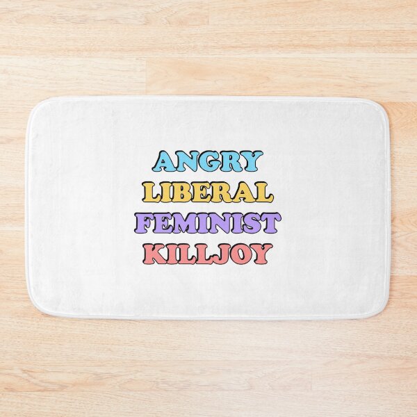 Item preview, Angry Liberal Feminist Killjoy designed and sold by Inspirationmotivation.