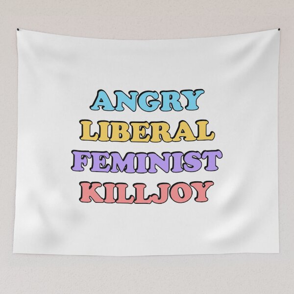 Item preview, Angry Liberal Feminist Killjoy designed and sold by Inspirationmotivation.