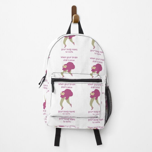 Item preview, Tired Sloth-When your brain didn’t know your body went to work.  designed and sold by K Mussack.
