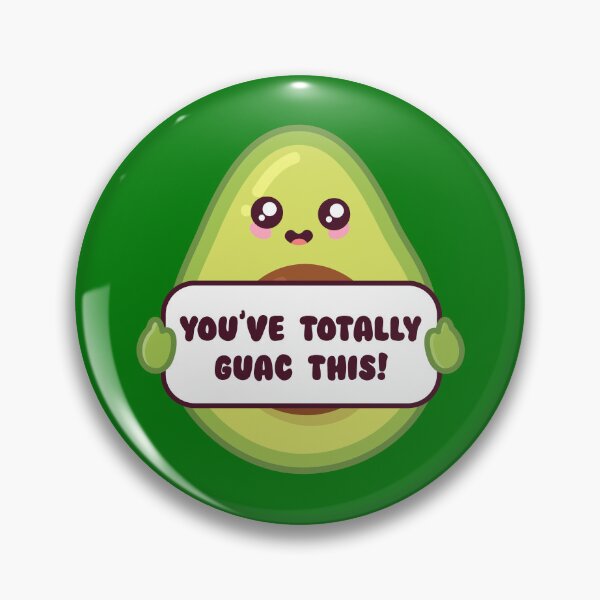 Item preview, You've totally got this - supportive avo designed and sold by messy-nessie.