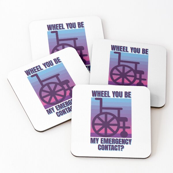 Item preview, Disability community . Wheel you be my emergency contact? designed and sold by InspireGlow.