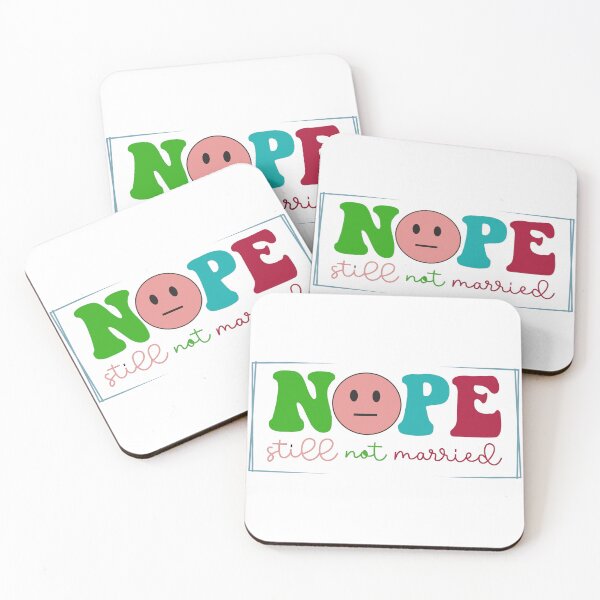 Item preview, Nope still not married designed and sold by photoartdesin.
