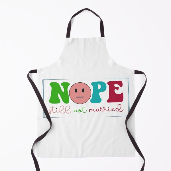 Item preview, Nope still not married designed and sold by photoartdesin.