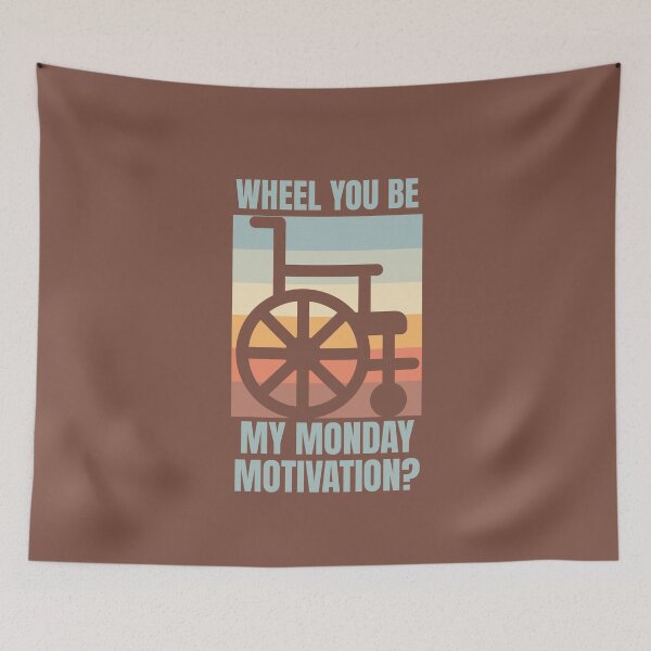 Item preview, Disability community . Wheel you be my Monday motivation? designed and sold by InspireGlow.