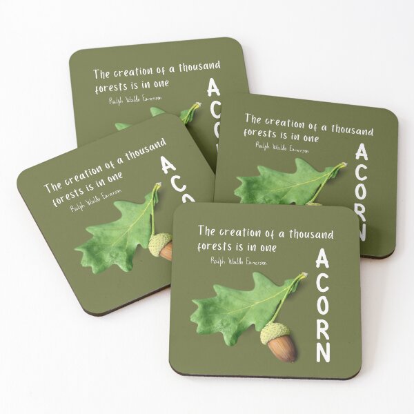 Item preview, The Creation of a Thousand Forests is in One Acorn - Ralph Waldo Emerson designed and sold by MagpieMoonUSA.