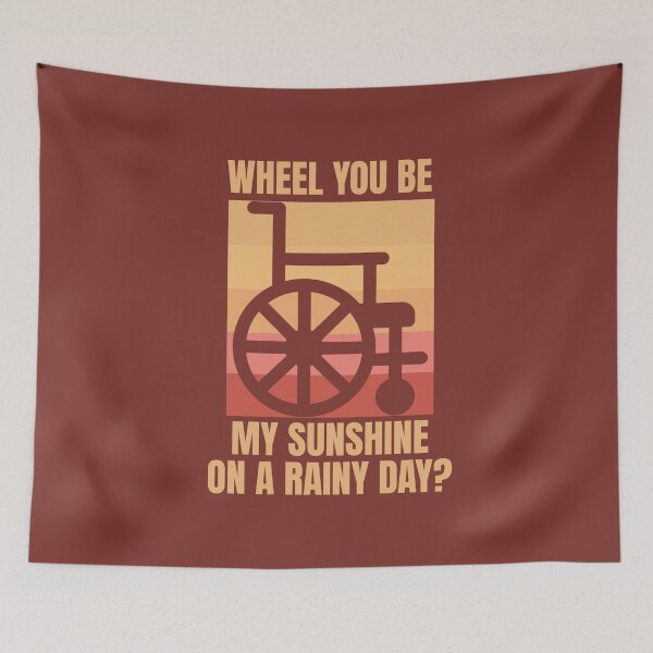 Item preview, Disability community . Wheel you be my sunshine on a rainy day? designed and sold by InspireGlow.