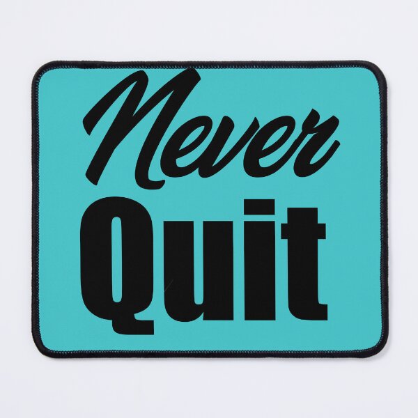 Item preview, Never QUIT | Black Print designed and sold by OzzieClothingC0.