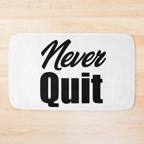 Item preview, Never QUIT | Black Print designed and sold by OzzieClothingC0.