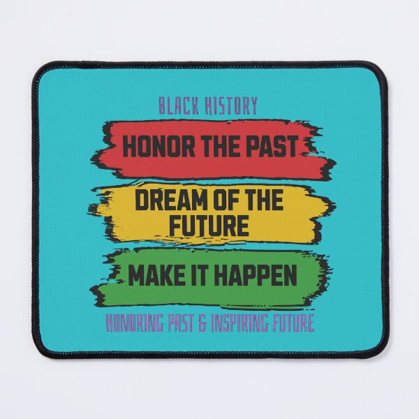 Item preview, History Month , Honor the Past and look to the Future then Make it happen designed and sold by AnalajiaDesigns.