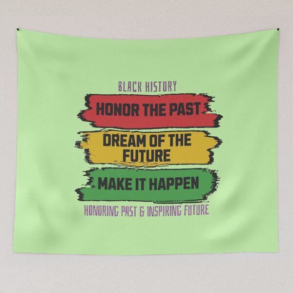 Item preview, History Month , Honor the Past and look to the Future then Make it happen designed and sold by AnalajiaDesigns.