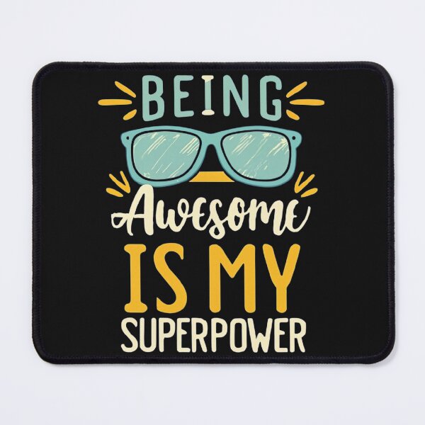 Item preview, Being Awesome Is My Superpower designed and sold by MillenniumDrip.