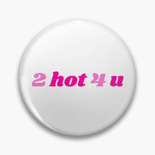 Item preview, 2 hot 4 u designed and sold by vero-y2k.