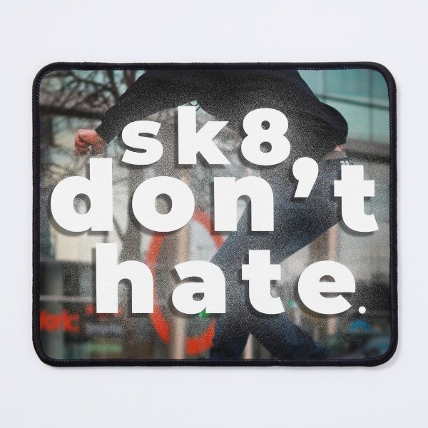 Item preview, Sk8 Don't Hate. designed and sold by Neil-Cooper.