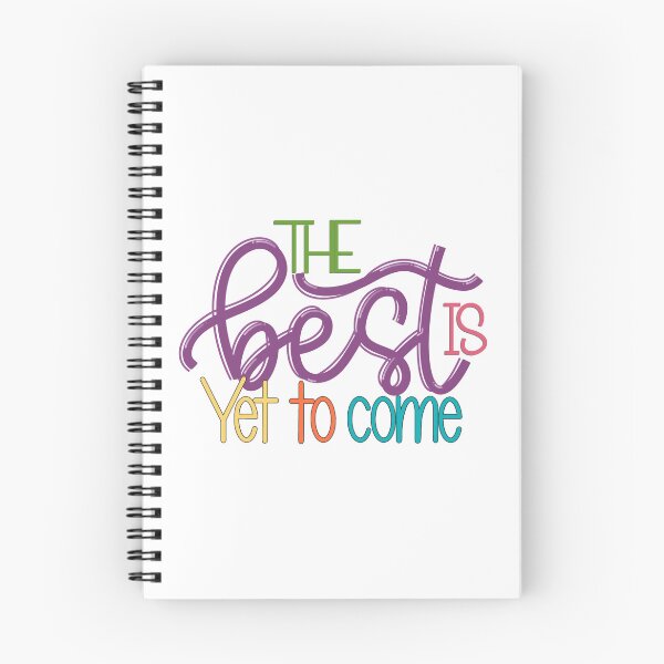 Item preview, The best is yet to come  designed and sold by PurdyCDesigns1.