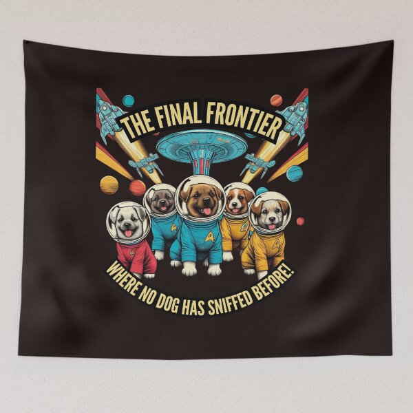 Item preview, The Final Frontier: Where No Dog Has Sniffed Before designed and sold by MrGraffo.