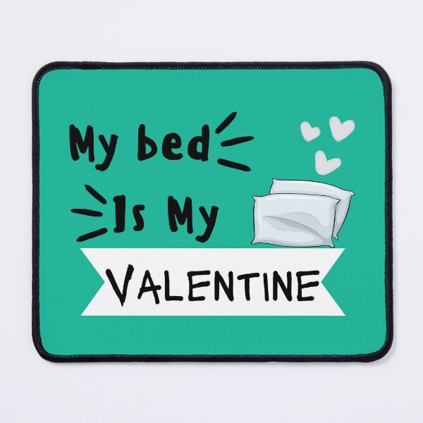 Item preview, Valentine's day: My bed is my valentine #1 (turquoise background) designed and sold by QUOT-s.