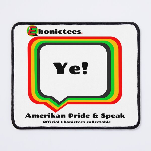 Item preview, Ye!  Ebonictees ebonic / aave phrase. designed and sold by Ebonictees.