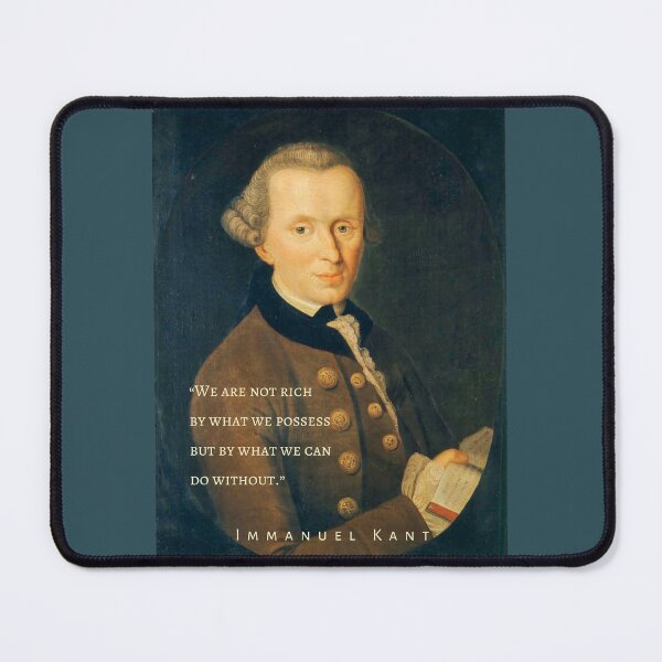 Item preview, Immanuel Kant portrait and quote: We are not rich by what we possess but by what we can do without. designed and sold by artbleed.