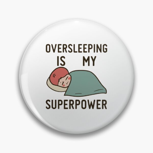 Item preview, Oversleeping Is My Superpower designed and sold by MillenniumDrip.