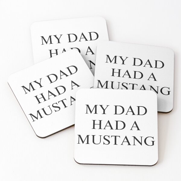 Item preview, MY DAD HAD A MUSTANG Parody  designed and sold by imakegreattees.