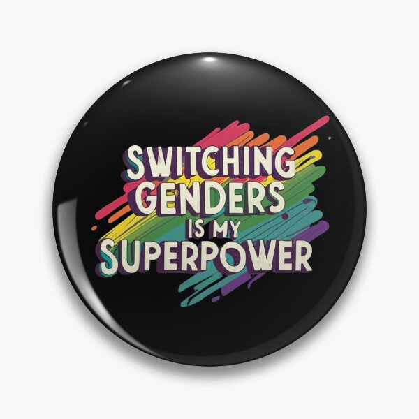 Item preview, Switching Genders Is My Superpower designed and sold by MillenniumDrip.