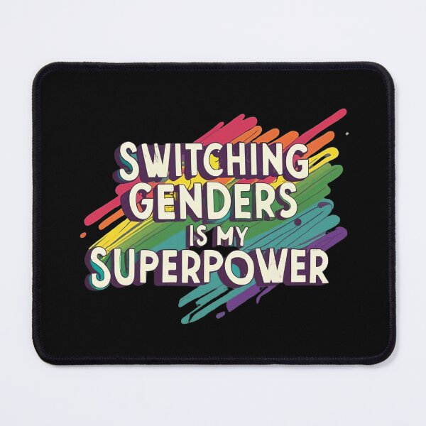 Item preview, Switching Genders Is My Superpower designed and sold by MillenniumDrip.