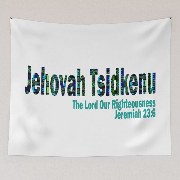 Item preview, Jehovah Tsidkenu, The Lord Our Righteousness, Name of God designed and sold by Bliss Find And Design.