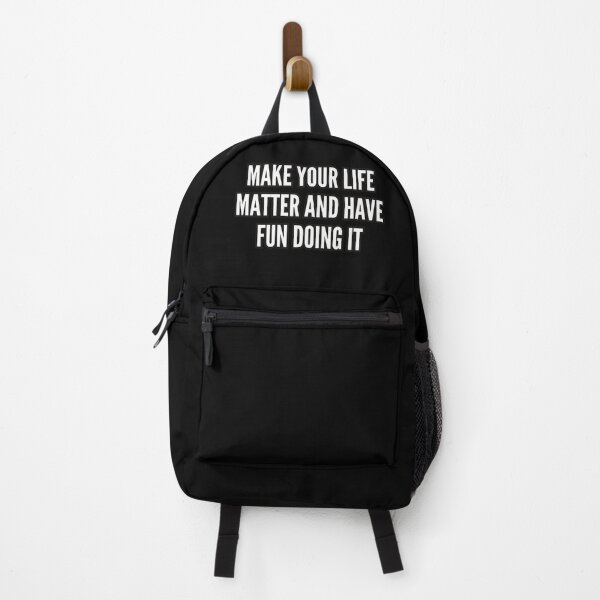 Item preview, Make your life matter and have fun doing it designed and sold by bvdesignart.