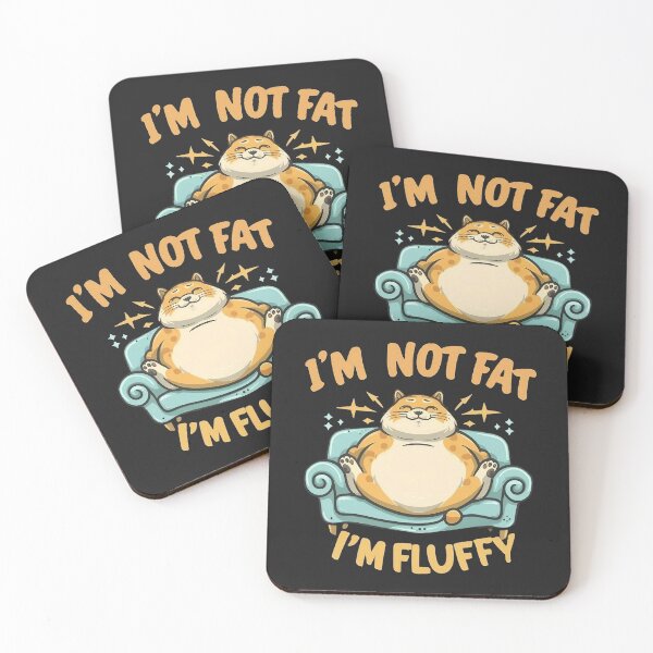 Item preview, I'm not fat, I'm fluffy | Im not fat, Im fluffy designed and sold by MindFrank.