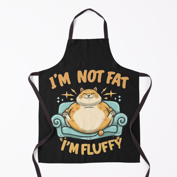Item preview, I'm not fat, I'm fluffy | Im not fat, Im fluffy designed and sold by MindFrank.