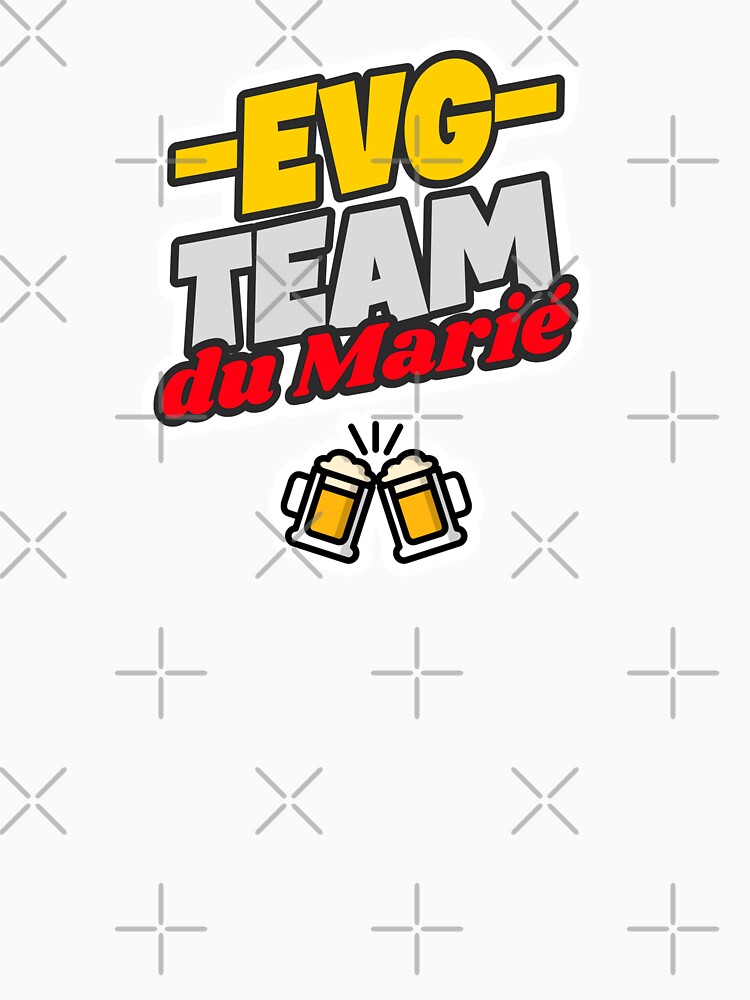 Discover EVG L'équipe Du Marié T-Shirt