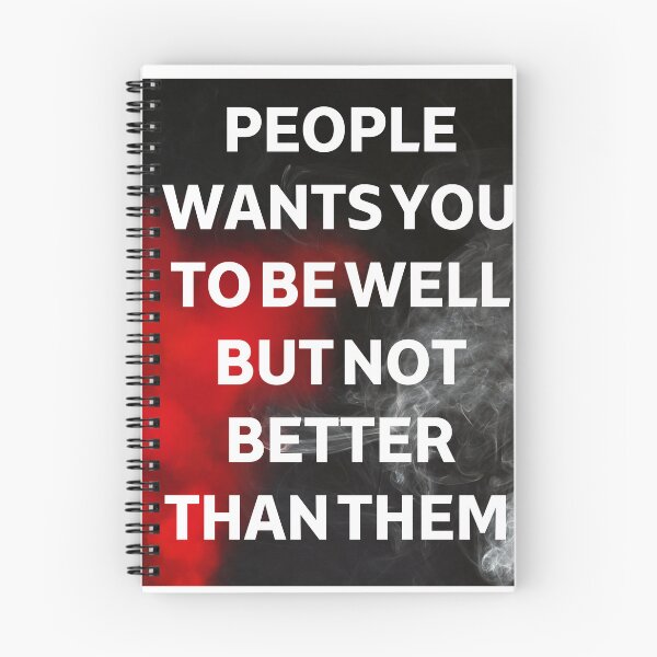 Item preview, Pepople wants you to be well but not better than them  designed and sold by DesignDistrict7.