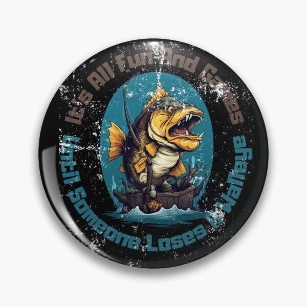 Item preview, It's All Fun and Games Until Someone Loses a Walleye Funny Fishing Family Friends Trip designed and sold by LuNkyRose.