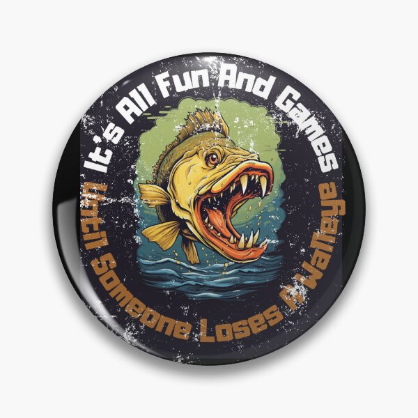 Item preview,  It's All Fun and Games Until Someone Loses a Walleye Funny Fishing Family Friends Trip designed and sold by LuNkyRose.
