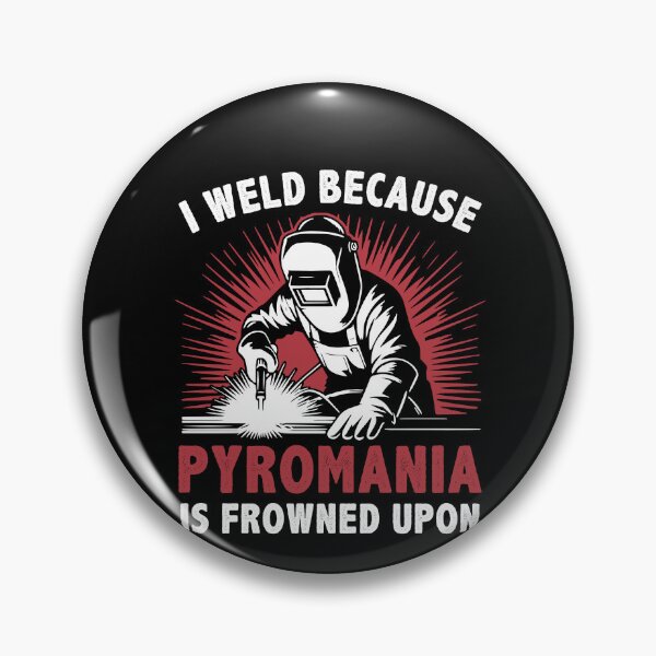 Item preview, Welding Men Funny I Weld because Pyromania is Frowned Upon designed and sold by BlueBerry-Pengu.