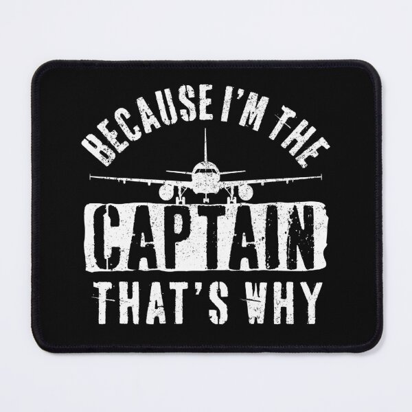 Item preview, Because I'm the Captain Funny Aviation Airplane Pilot Quote designed and sold by lanynx design.