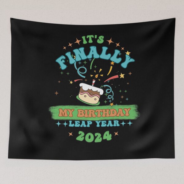 Item preview, Leap Year 2024 It's Finally My Birthday designed and sold by ZArt-Creative.