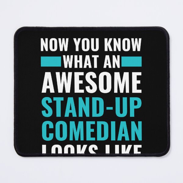 Item preview, Stand Up Comedy Now You Know What an Comedian Looks Like designed and sold by BlueBerry-Pengu.