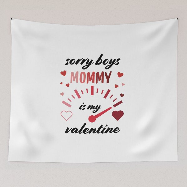Item preview, Sorry boys Mommy is my Valentine designed and sold by Ninonova-shop.