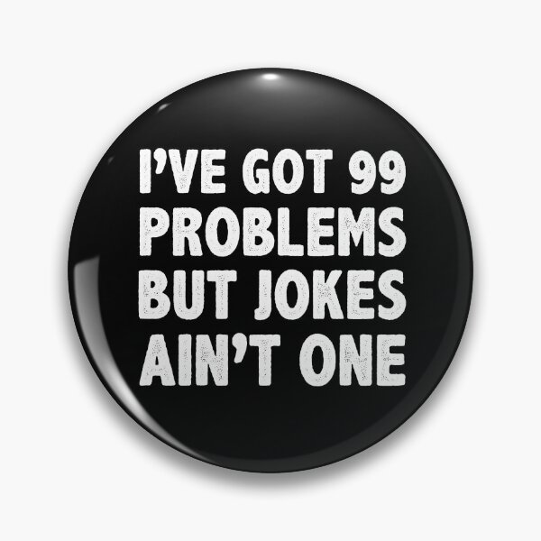 Item preview, Stand Up Comedy I've got 99 Problems but Jokes aint One designed and sold by BlueBerry-Pengu.