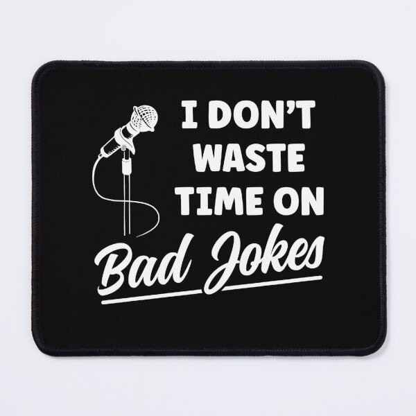 Item preview, Stand Up Comedy I Don't Waste Time on Bad Jokes Comedian designed and sold by BlueBerry-Pengu.