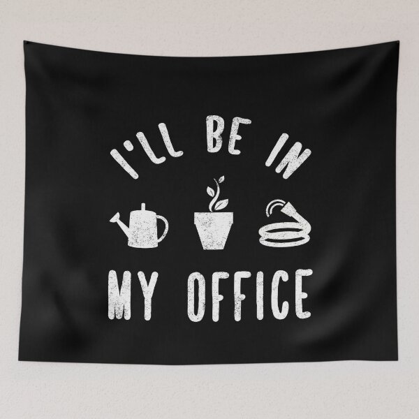 Item preview, I'll be in my office gardening - Funny Gardener designed and sold by Captain Mood.