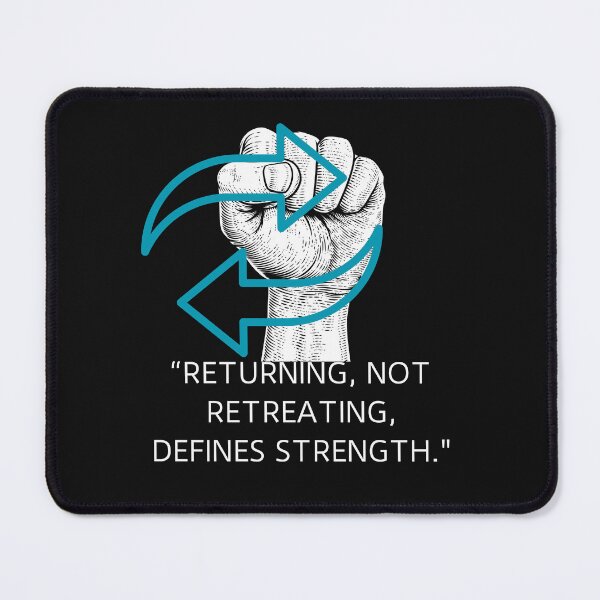 Item preview, RETURNING, NOT RETREATING, DEFINES STRENGTH. designed and sold by Inspiretouplift.