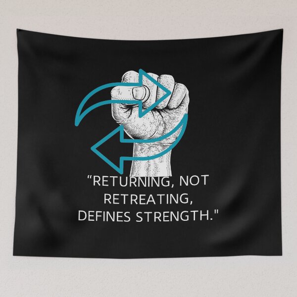 Item preview, RETURNING, NOT RETREATING, DEFINES STRENGTH. designed and sold by Inspiretouplift.