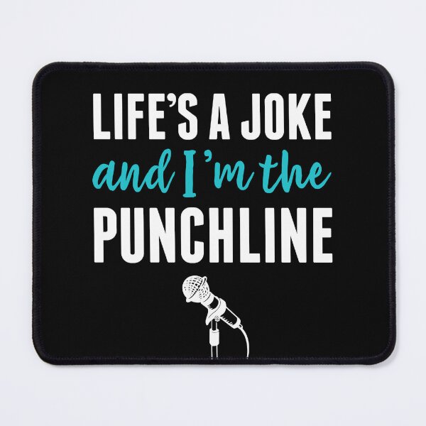 Item preview, Stand Up Comedy Life's a Joke and I'm the Punchline Comedian designed and sold by BlueBerry-Pengu.