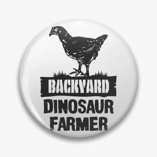 Item preview, Backyard Chicken Farmer - Backyard Dinosaur Farmer designed and sold by PrintShangri-La.
