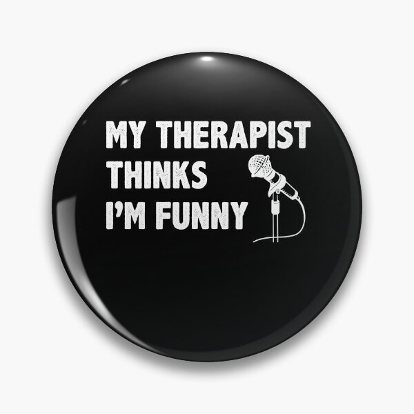 Item preview, Stand Up Comedian My Therapist Thinks I'm Funny Comedy designed and sold by BlueBerry-Pengu.