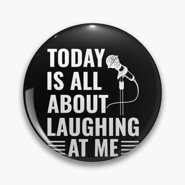 Item preview, Stand Up Comedy Today is All About Laughing At Me designed and sold by BlueBerry-Pengu.